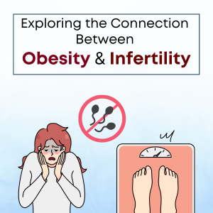 Exploring the Connection Between Obesity and Infertility