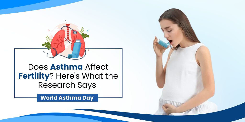 Does Asthma Affect Fertility?